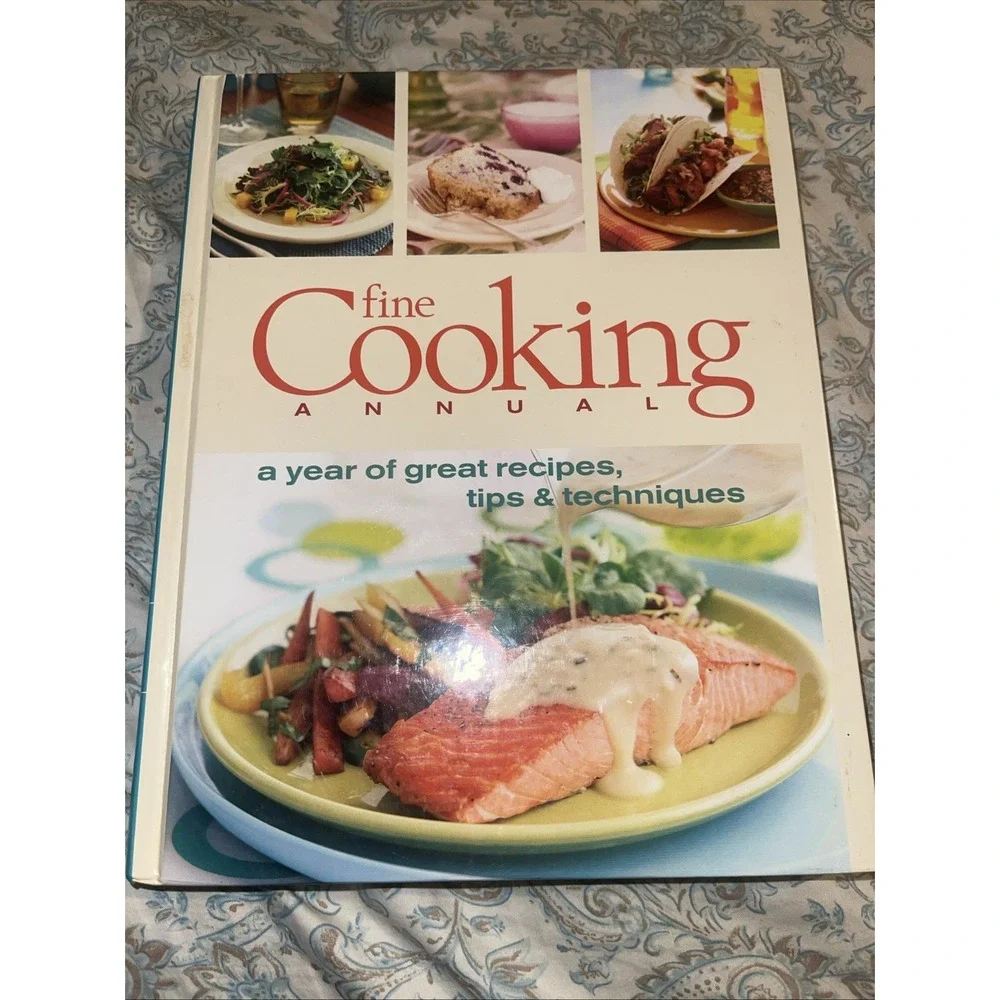 Fine Cooking Annual: A Year‎ of Great Recipes, Tips  Techniques